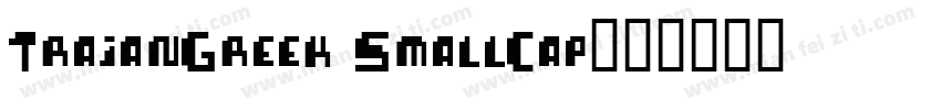 TrajanGreek SmallCap字体转换